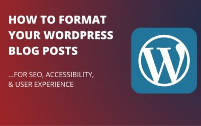 How to Format Blog Posts In WordPress