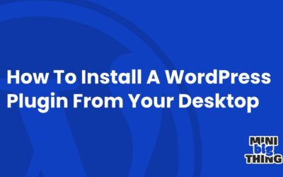 How to install a WordPress plugin from your desktop