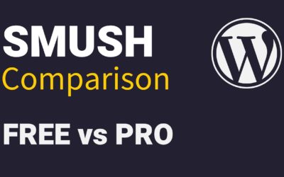 Smush WordPress Plugin Comparison (Free vs Pro)