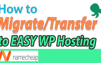 How to migrate or move your wordpress site to Namecheap EASYWP hosting