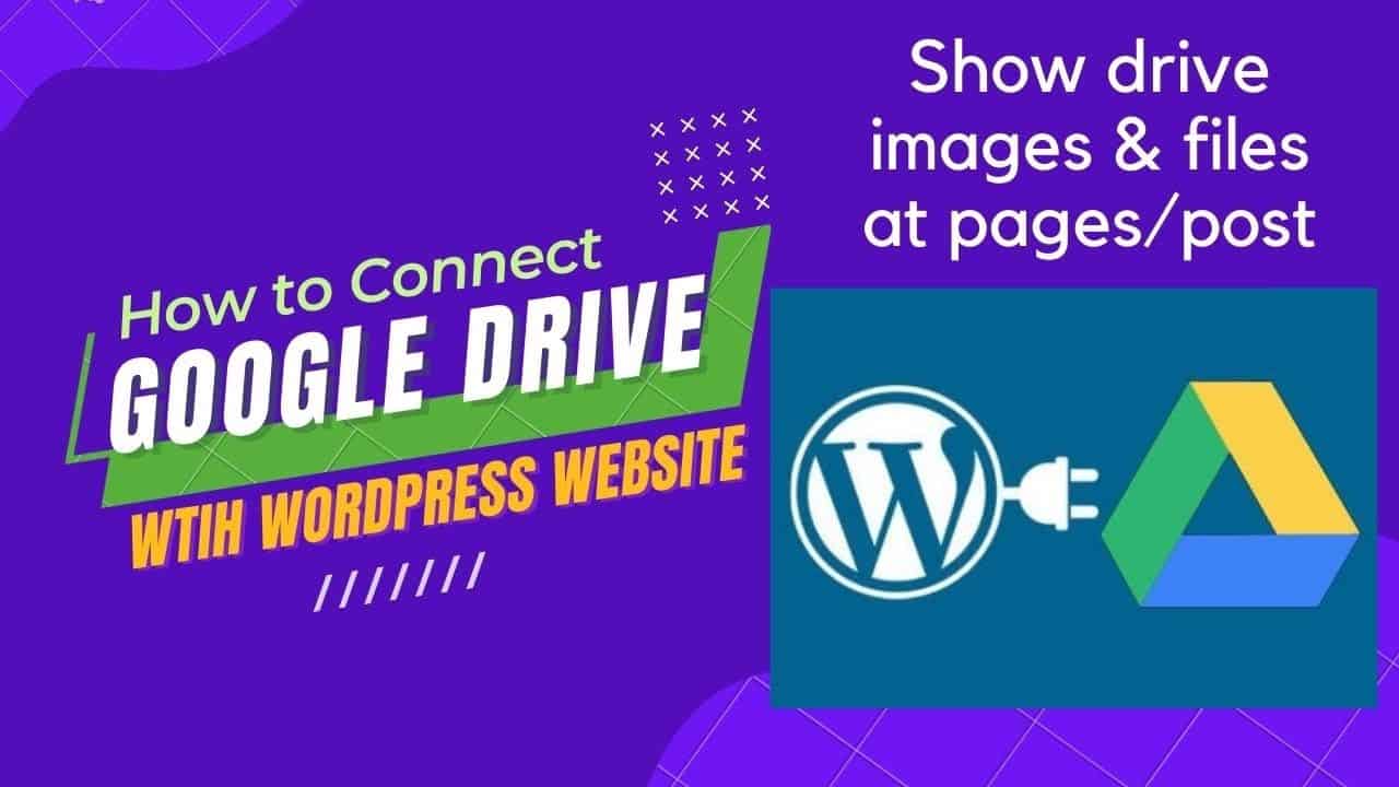 How to show Google Drive Images at WordPress Post/Page | Google Drive + WordPress Integration