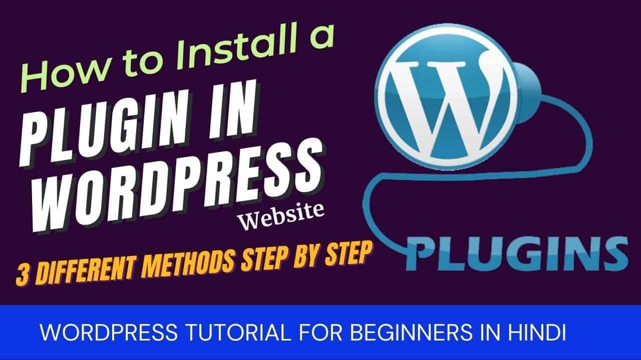 3 Different Methods to Install a Plugin in WordPress Site| wordpress tutorial for beginners in hindi