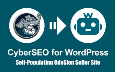 CyberSEO Pro: Self-populating GdeSlon seller site on WordPress