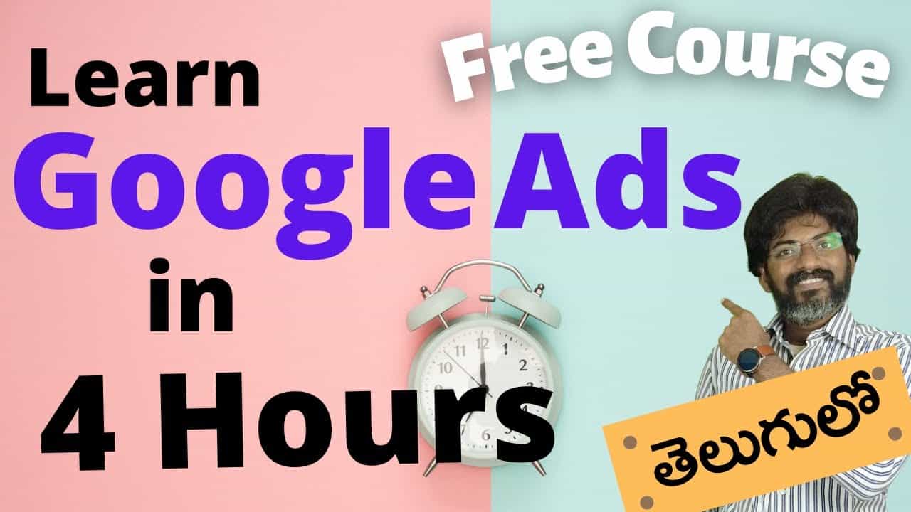 4 Hours Complete Free Google Ads Tutorial in Telugu for Beginners | Google Adwords Tutorial Telugu