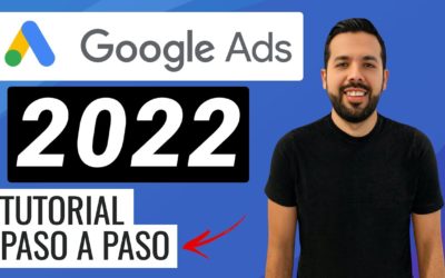 Digital Advertising Tutorials – Cómo Crear una Campaña de Google Ads (AdWords) – [TUTORIAL 2022] 💎