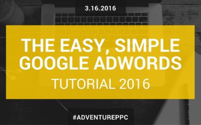 Digital Advertising Tutorials – Complete Google AdWords Tutorial 2016: Go From Beginner To Advanced With This AdWords Course