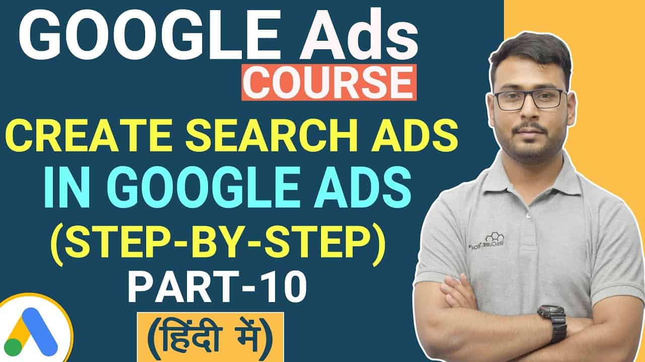 Google Ads Course |  Create Search Ads Step-by-Step | (Part-10)