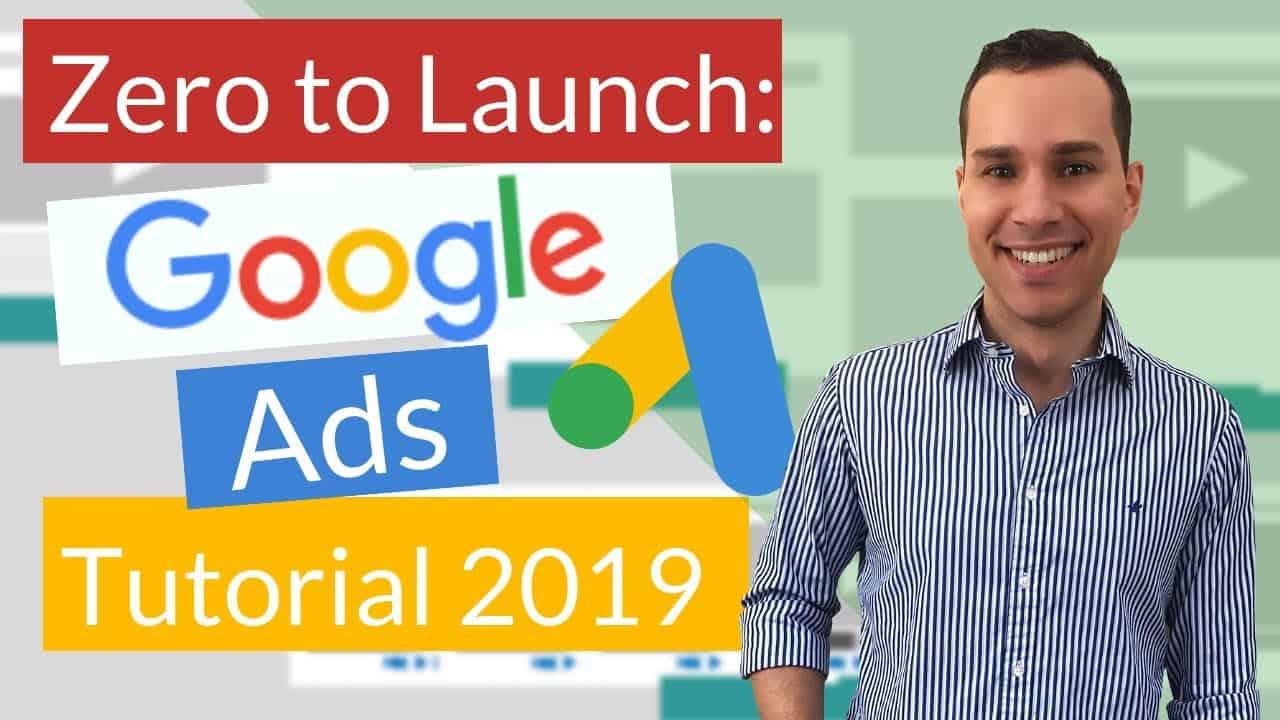 Google Ads Tutorial 2019: Ultimate Adwords Beginners Strategy Guide (Search Campaigns)