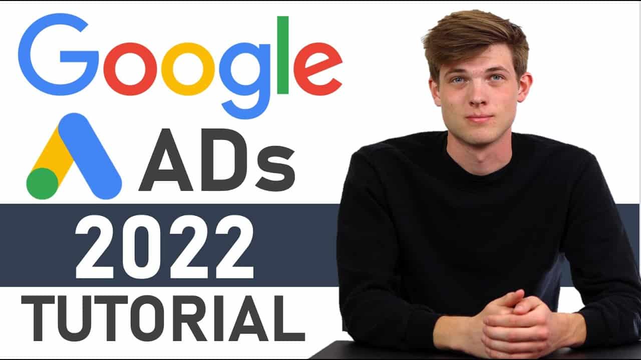 Google Ads Tutorial 2022 [Step-by-Step] Adwords