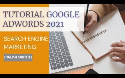 Digital Advertising Tutorials – Tutorial Search Engine Marketing (SEM) – Google AdWords 2021