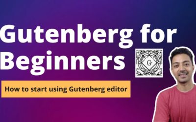 Gutenberg for WordPress Beginners – a 2022 Guide – How to start using Gutenberg