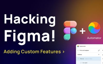 Hacking Figma With Automator — Adding Custom Features to Figma! | Design Weekly