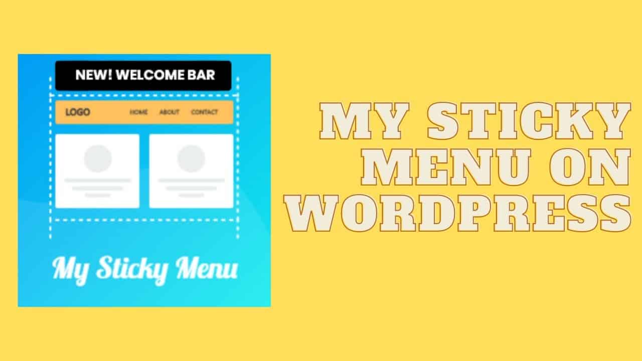 How To Create A Sticky Menu and Welcome Bar In WordPress | Mystickymenu on Wordpress