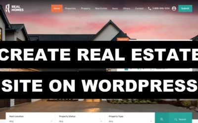 How To Create a Real Estate Website With WordPress Quickly | 00 Coding Required