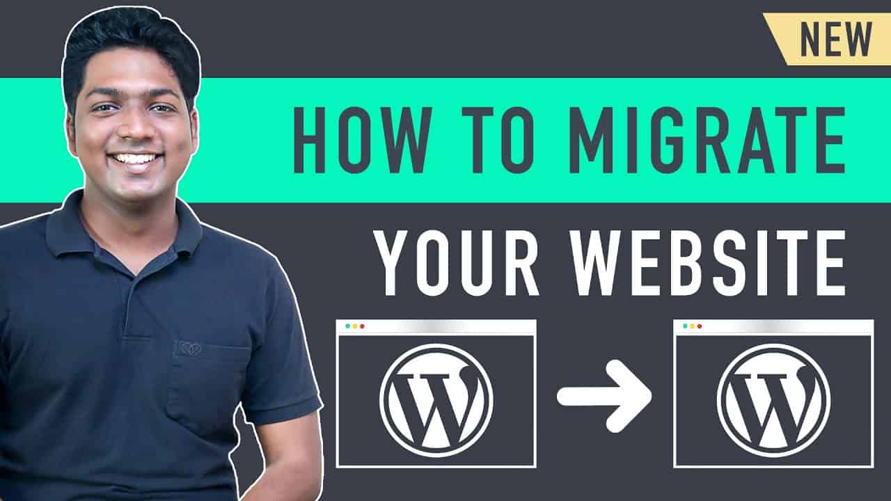 How To Migrate WordPress Site to New Host (2021)