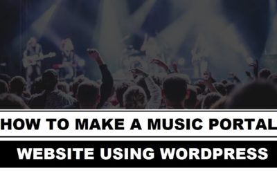 How to Create a Music Portal Website Using WordPress | Start Your Own Music Website