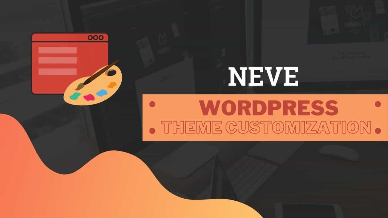 Neve Themes Complete Theme Customization | Neve Theme WordPress | EducateWP Themes and Plugins