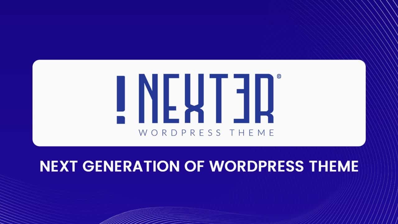 Next Generation of WordPress Theme - Nexter WP | POSIMYTH Innovation