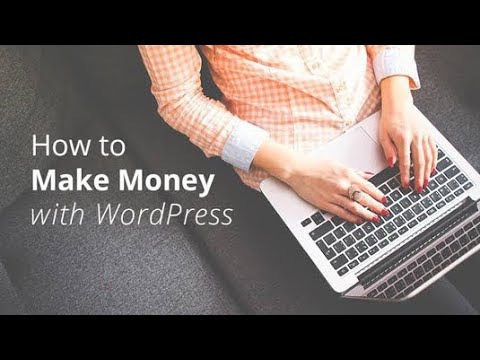 Ways to Make Money with WordPress | can i earn money from wordpress | wordpress website earning