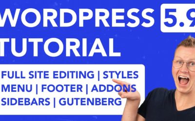 WordPress 5.9 Tutorial | Full Site Editing Tutorial