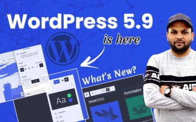 WordPress 5.9 is here, What's New? | How to update your WordPress Website after Big Updates of 2022