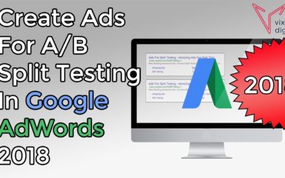 Digital Advertising Tutorials – Google AdWords Tutorial 2018: How To Create Ads For A/B Split Testing