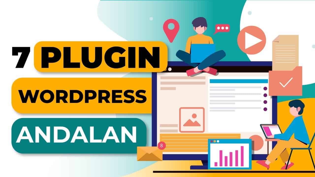 7 Plugin Andalan BAGUS Untuk Web WordPress