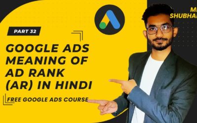 Digital Advertising Tutorials – #32 Google Ads Tutorial in Hindi | Ad Rank in Google Adwords – Mr.Shubham #googleads