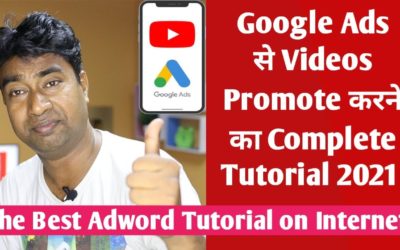 Digital Advertising Tutorials – A Complete Adwords Tutorial for Beginners – How to promote YouTube Videos using Google Ads in 2021