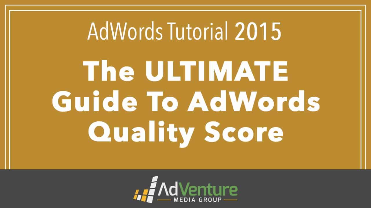 AdWords Tutorial 2015 -  Google AdWords Quality Score