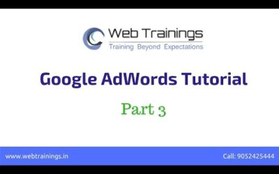 Digital Advertising Tutorials – Google AdWords Tutorial 2017 – Step by Step PPC Tutorial – Part 3