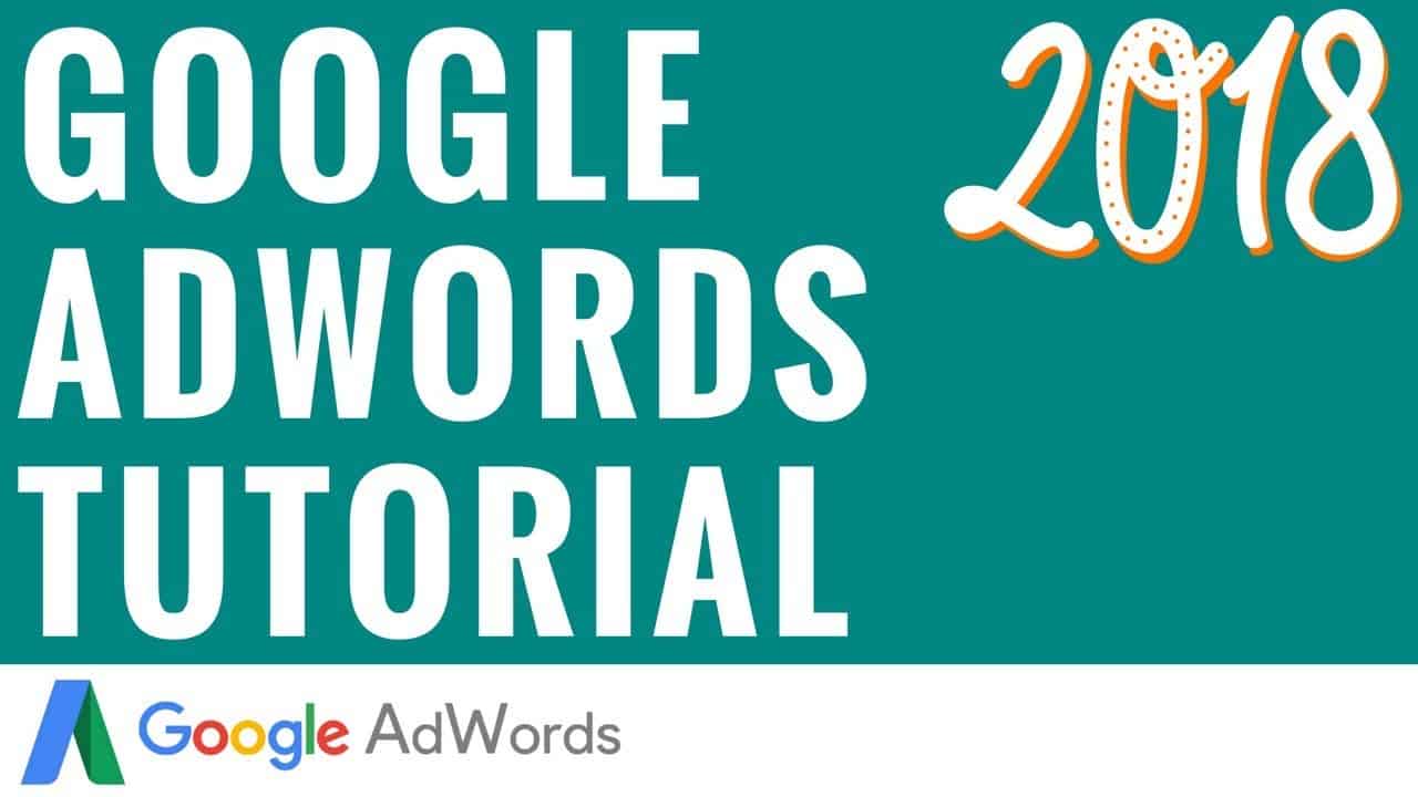 Google AdWords Tutorial - Step-By-Step Google AdWords Tutorial For Beginners