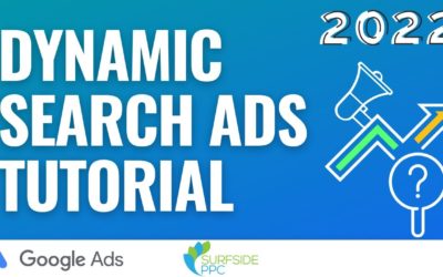 Digital Advertising Tutorials – Google Ads Dynamic Search Ads Tutorial 2022 – Targets, How to Create, and Examples