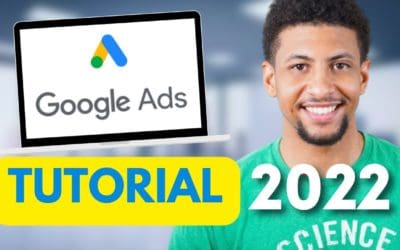 Digital Advertising Tutorials – Google Ads Tutorial 2022 Step-by-Step Adwords