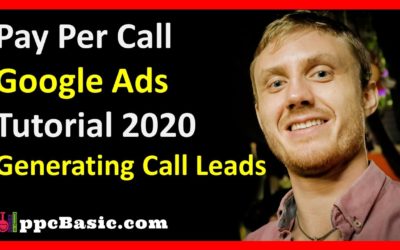 Digital Advertising Tutorials – Google Adwords Tutorial 2020 | Pay Per Call Marketing For Beginners