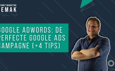 Digital Advertising Tutorials – Google Adwords Uitleg: De perfecte Google Ads Campagne (+ 4 Expert Tips💪)