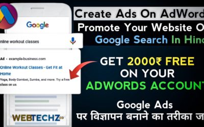 Digital Advertising Tutorials – How To Promote Website On Google Ads | Create Ads On AdWords | AdWords Tutorials In Hindi | WebTechz