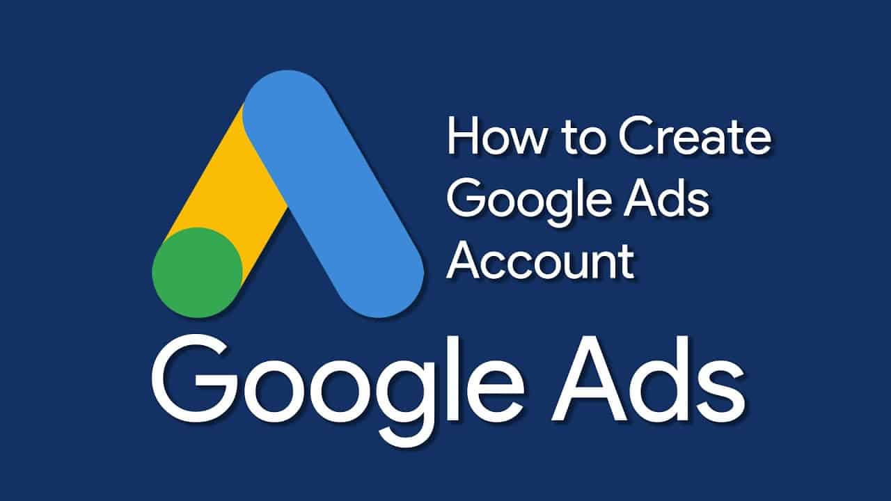 How to Create Google Ads (AdWords) Account