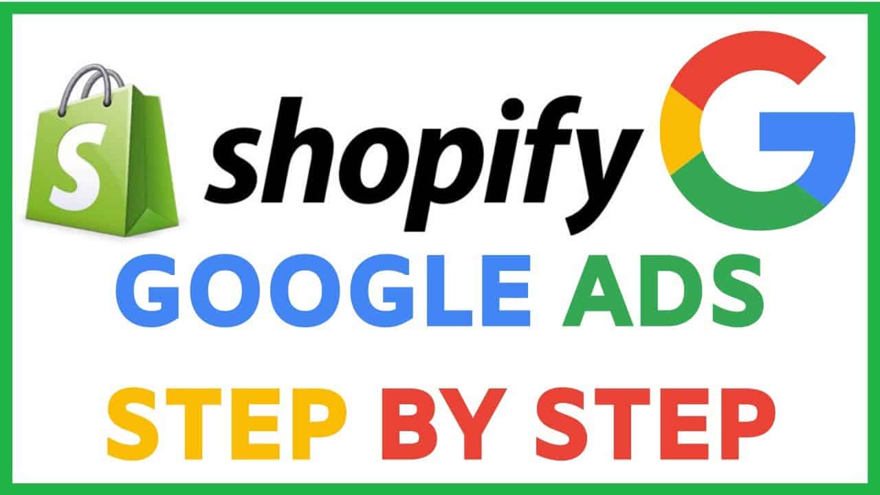 Shopify Google Ads Tutorial | Step By Step Complete Setup 2021