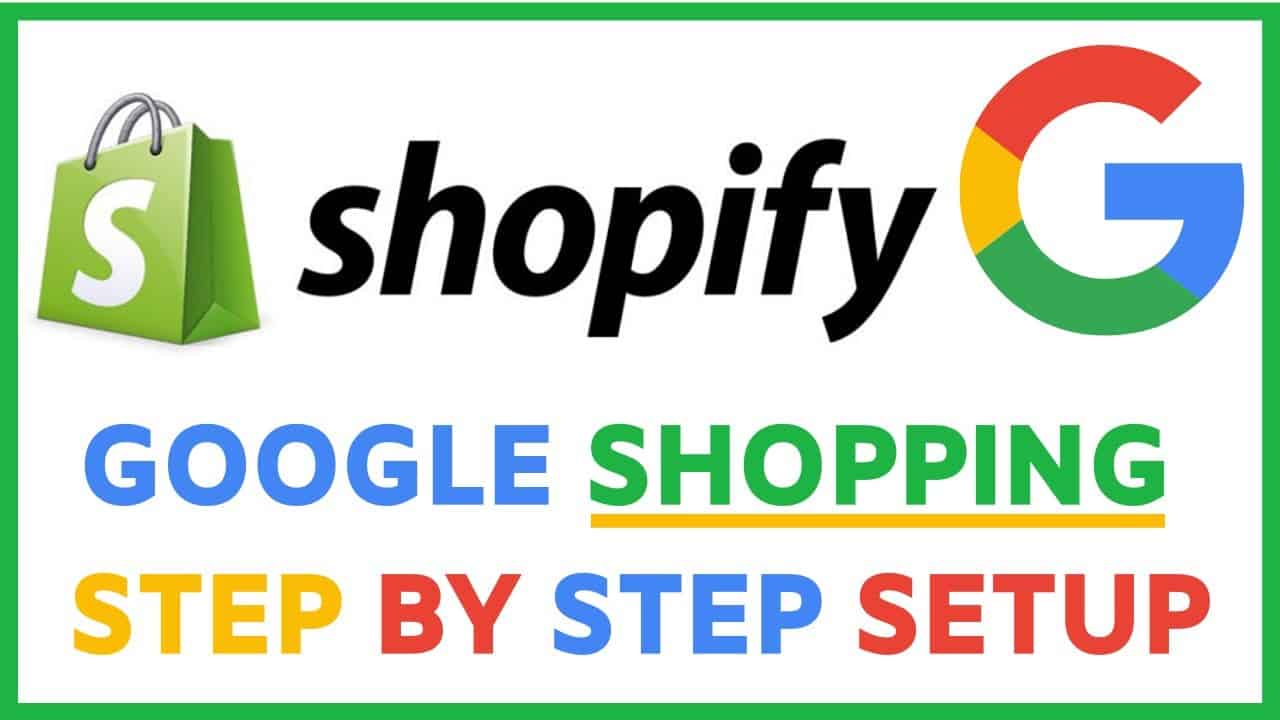 Shopify Google Shopping Ads Tutorial | Complete Feed Setup 2020