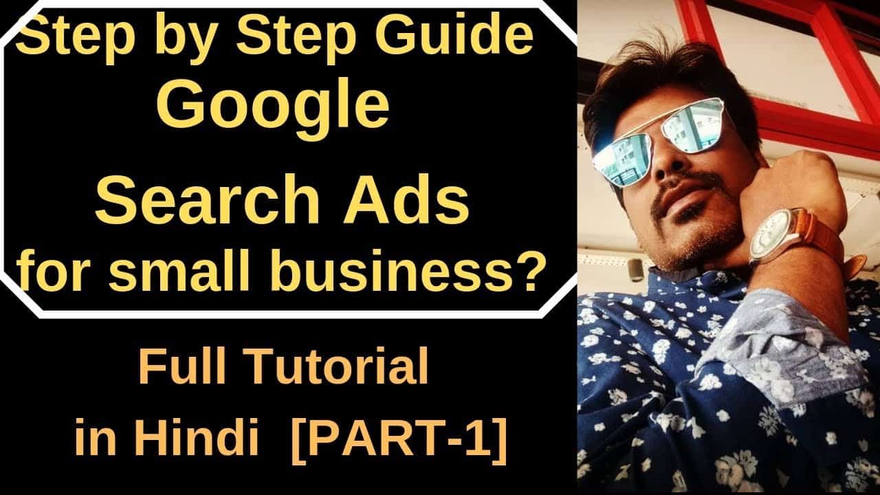 Step-by-Step Google Adwords Tutorial in Hindi | Search Ads | Google Adwords Certification