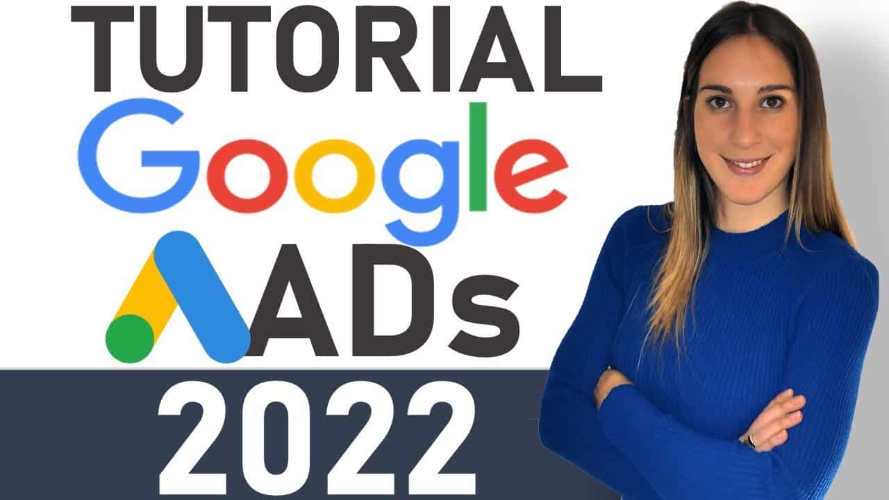 TUTORIAL GOOGLE ADS 2022 (PASO A PASO) ADWORDS