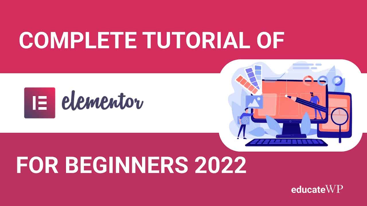 Elementor Full Tutorial Part 1 | Sections, Margins, Padding | EducateWP 2022