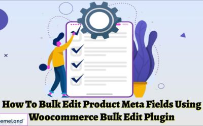 How To Bulk Edit Product Meta Fields Using WooCommerce Bulk Edit Plugin