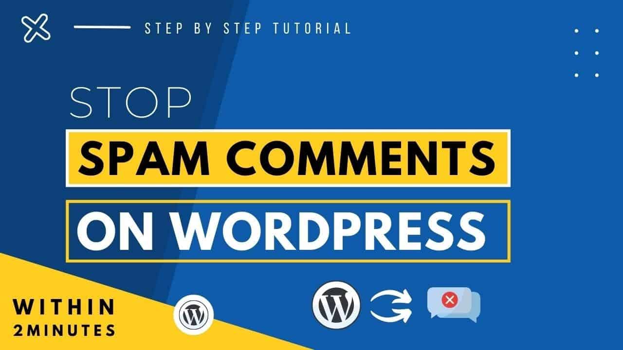 How To Stop Spam Comments On WordPress Website | Wordpress Spam Comments 2022