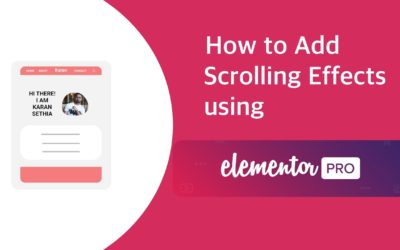 How to Add Scrolling Effects using Elementor Pro | EducateWP 2022