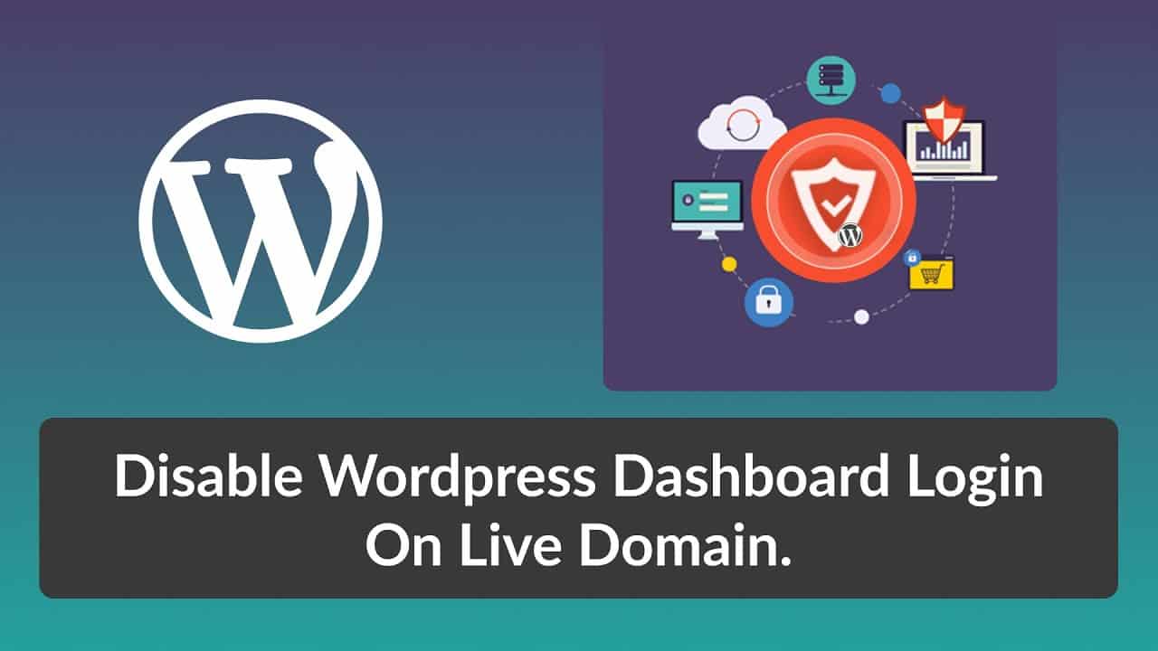 How to Disable WordPress Dashboard Login on Live Domain | EdcateWP 2022