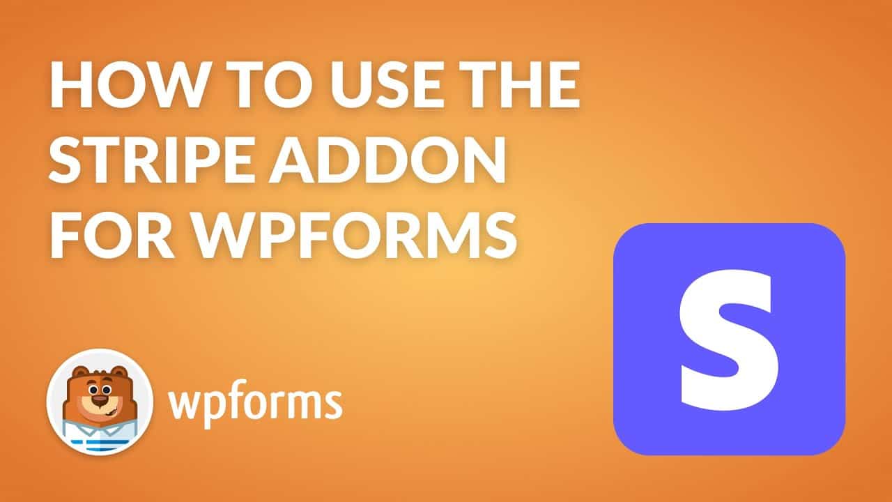 How to Use the Stripe Addon by WPForms | Easy WordPress Payments!