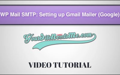 Video Tutorial: WP Mail SMTP Setting up Gmail Google Mailer WordPress Plugin