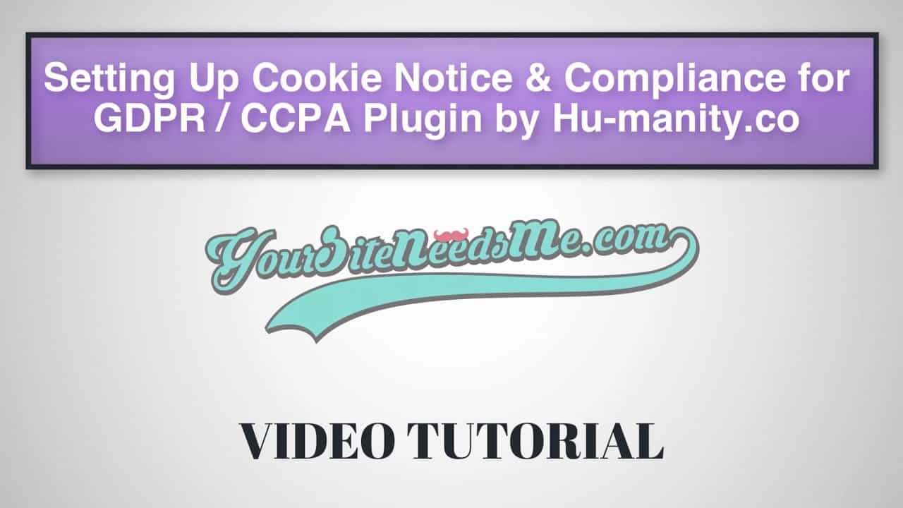 Wordpress Tutorial Setting up the Cookie Notice & Compliance for GDPR CCPA Plugin By Hu-manity.co